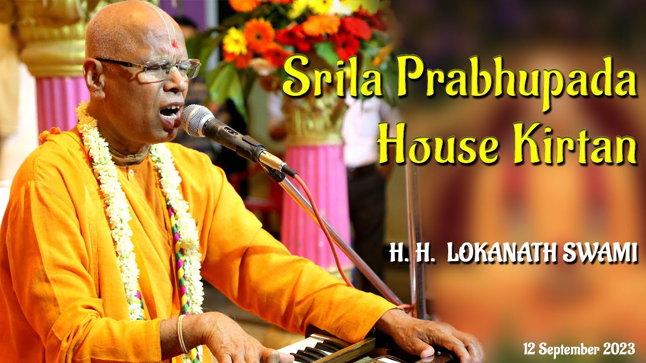 Srila Prabhupada House Kirtan || HH Lokanath Swami Maharaj || 12-09-2023 || ISKCON Vrindavan