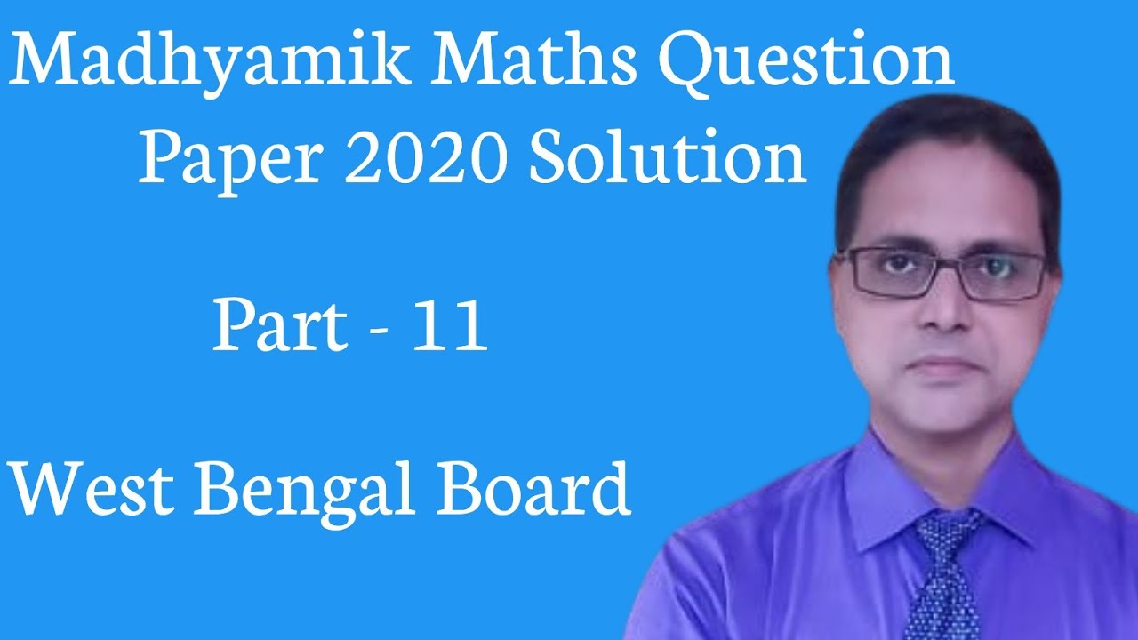 Madhyamik mathematics question paper 2020 Solution Part - 11 | Q.No. - 8