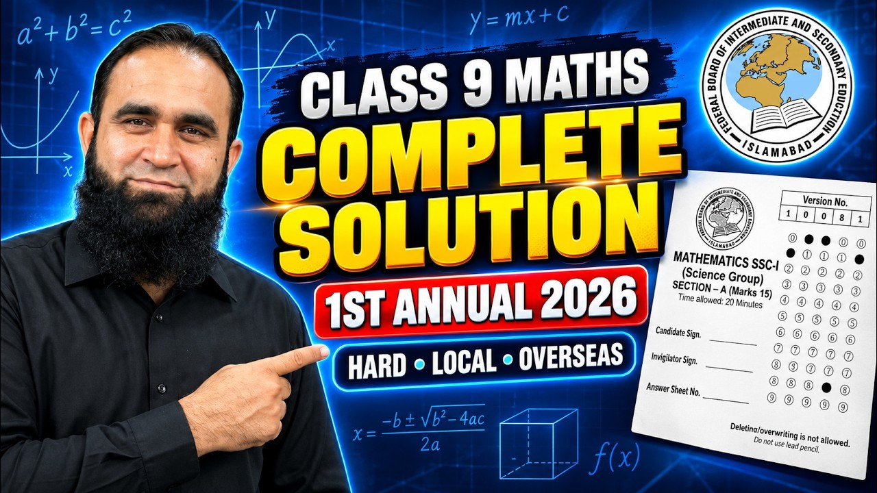 Class 9 Maths 1st Annual Papers 2026 Solved | FBISE Local, Hard & Overseas | Sections A B C