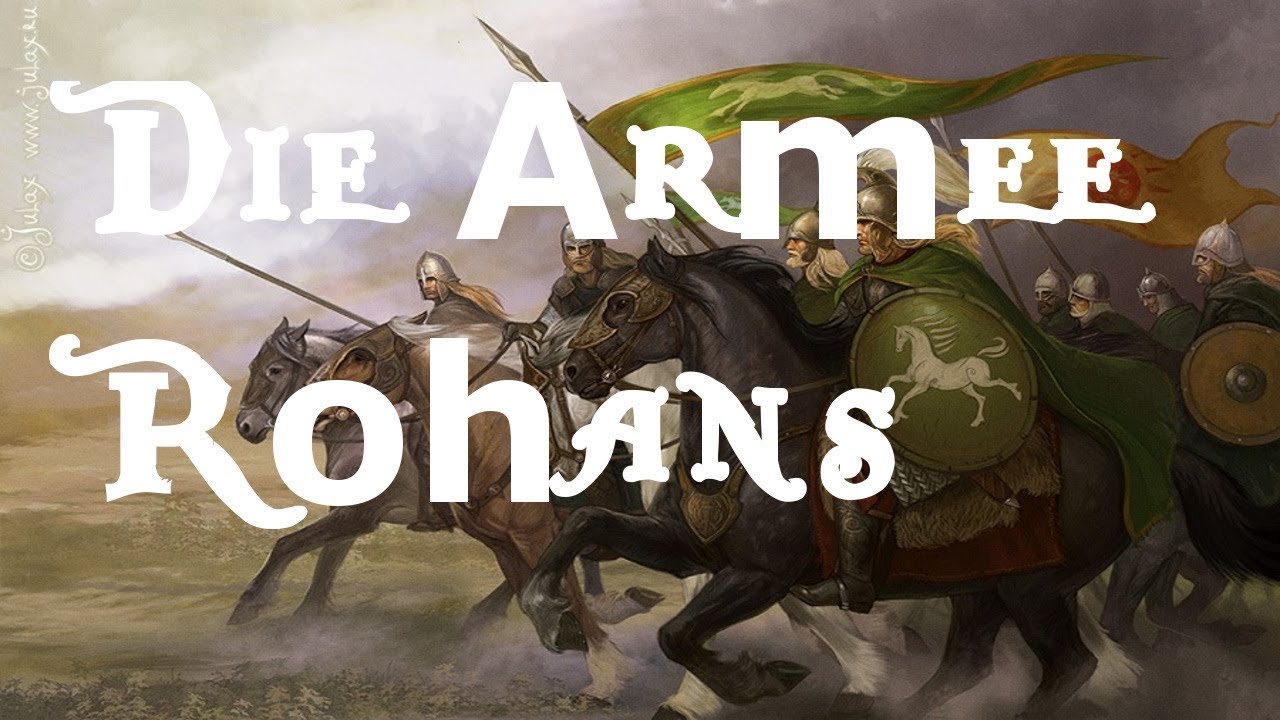 Die Armee Rohans und ihre Soldaten!!! (Zusammenfasssung) Tolkiens Welt