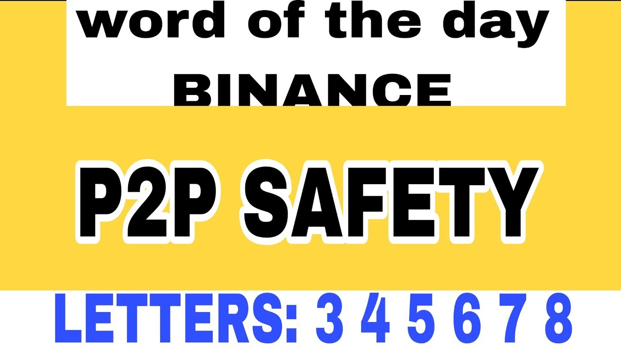 binance crypto wodl answer today  Answer Today | ALL word of the day  The Day | P2P Safety Theme