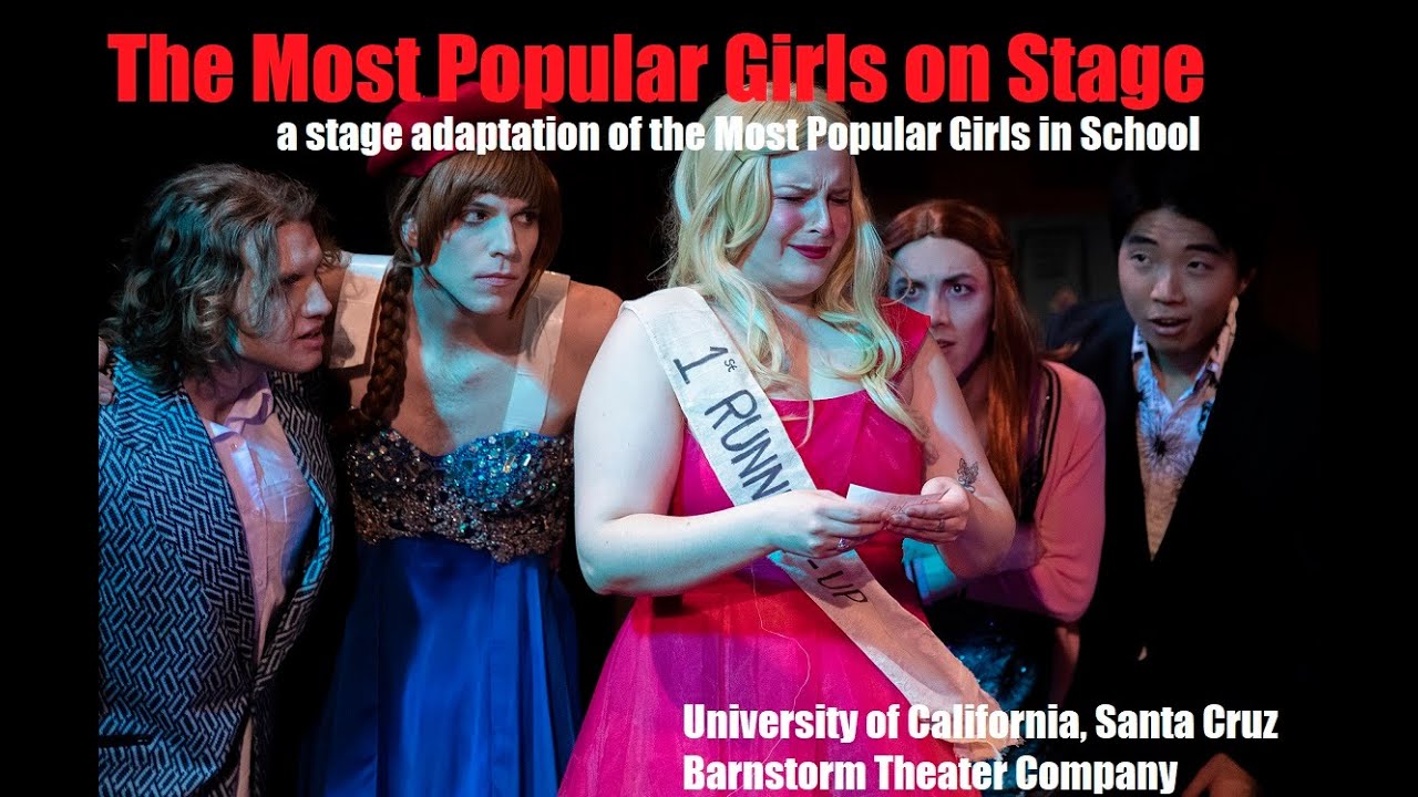 The Most Popular Girls on Stage (UCSC Barnstorm, February 14-16th 2020)