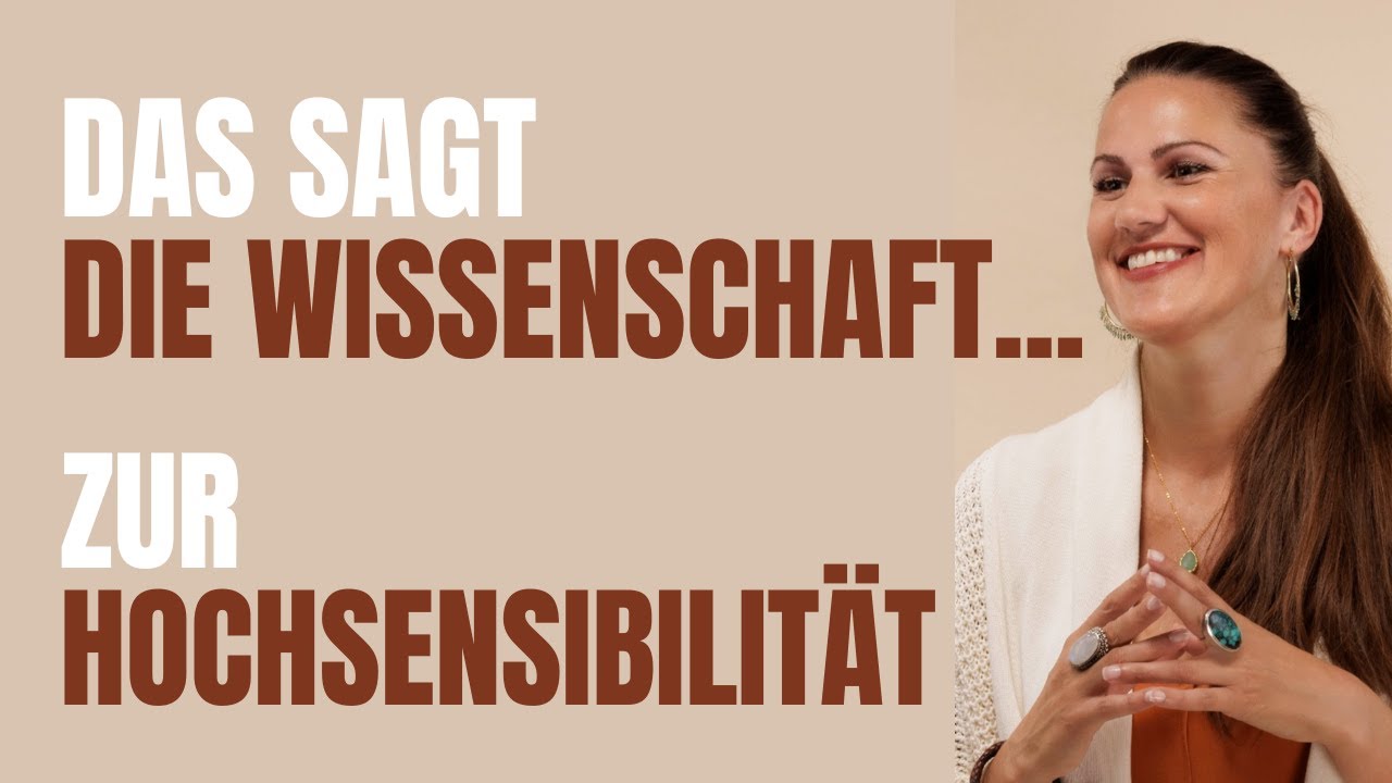 Was die Wissenschaft über Hochsensibilität weiss!