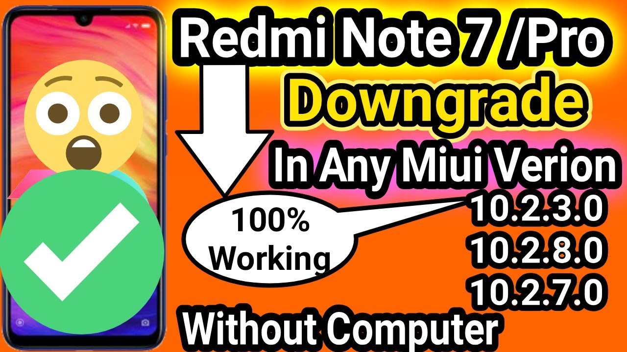 Downgrade Update Redmi Note 7 Pro To Any Old or New Version Miui Without Unlocking Bootloader