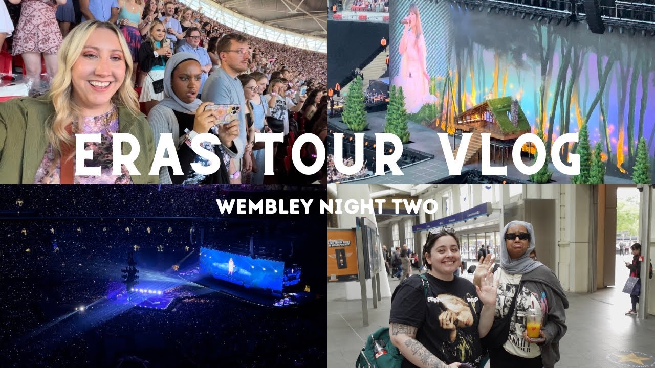eras tour vlog | wembley night 2