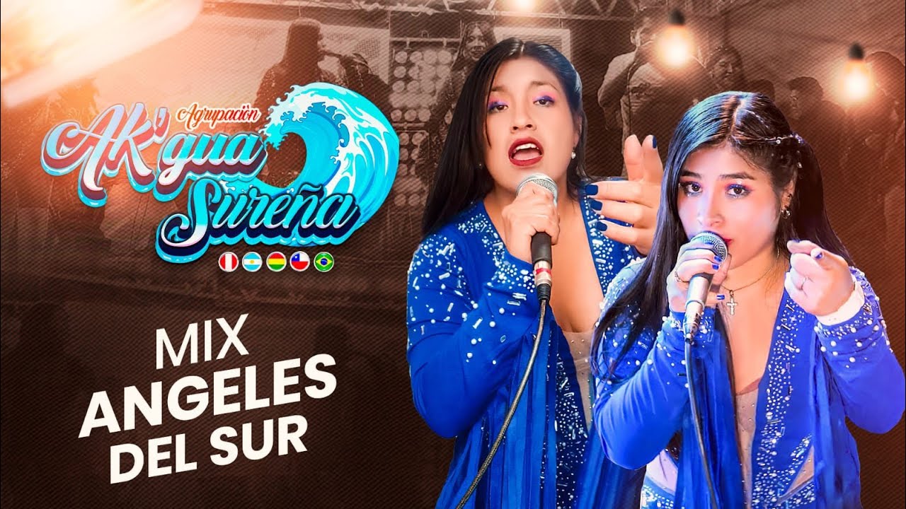 Mix Angeles del Sur/ Agrupación AK'GUA SUREÑA 🌊💙 en vivo 🔥