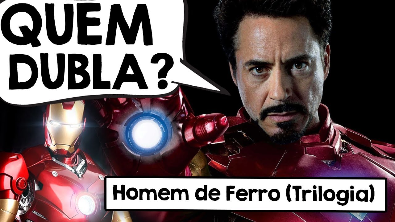 CONHEÇA OS DUBLADORES DO HOMEM DE FERRO (TRILOGIA)