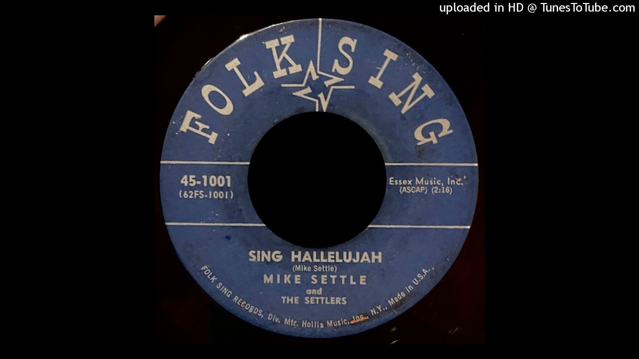 Mike Settle - Sing Hallelujan - Folk Sing 45 (NY)