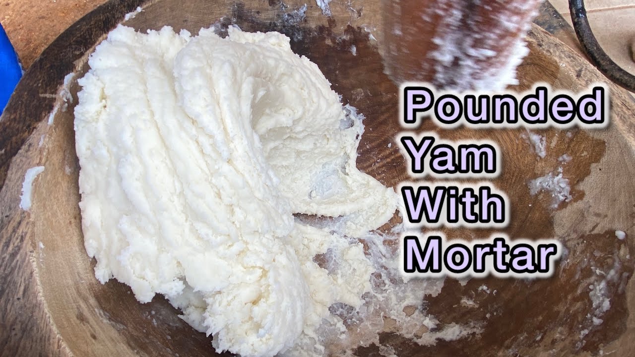 POUNDED YAM with MORTAR/No Food Processor