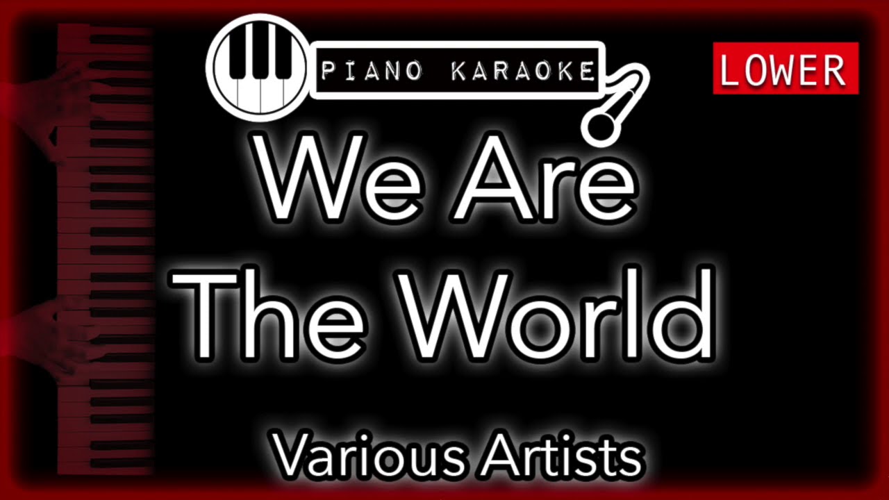 We Are The World (LOWER -3) - Various Artist - Piano Karaoke Instrumental