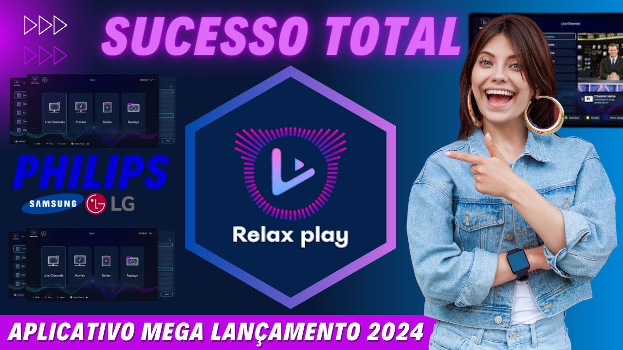 🔶️ Relax Play  Melhor Aplicativo para Samsung LG Philips SmartTV