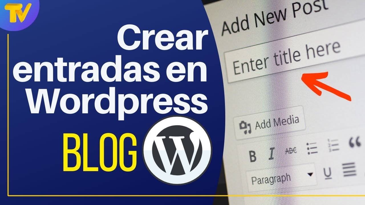 Cómo Crear ENTRADAS  en Blog WordPress paso a paso ✅