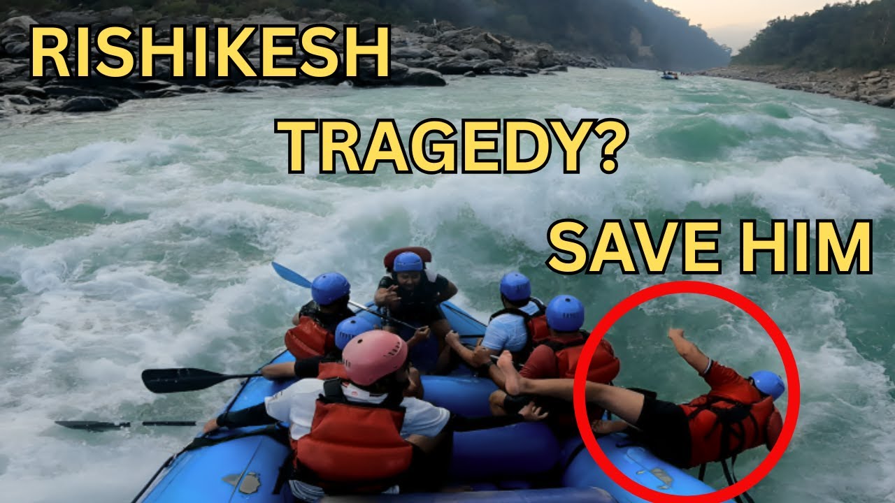 Choubey River Mein Gir Gaya 😢 Rafting Gone Wrong