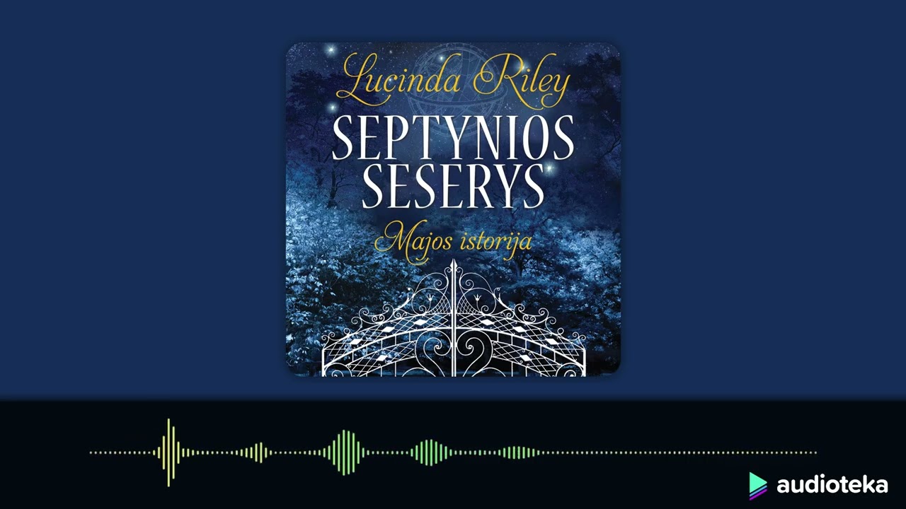 SEPTYNIOS SESERYS. MAJOS ISTORIJA. Lucinda Riley audioknyga | Audioteka.lt