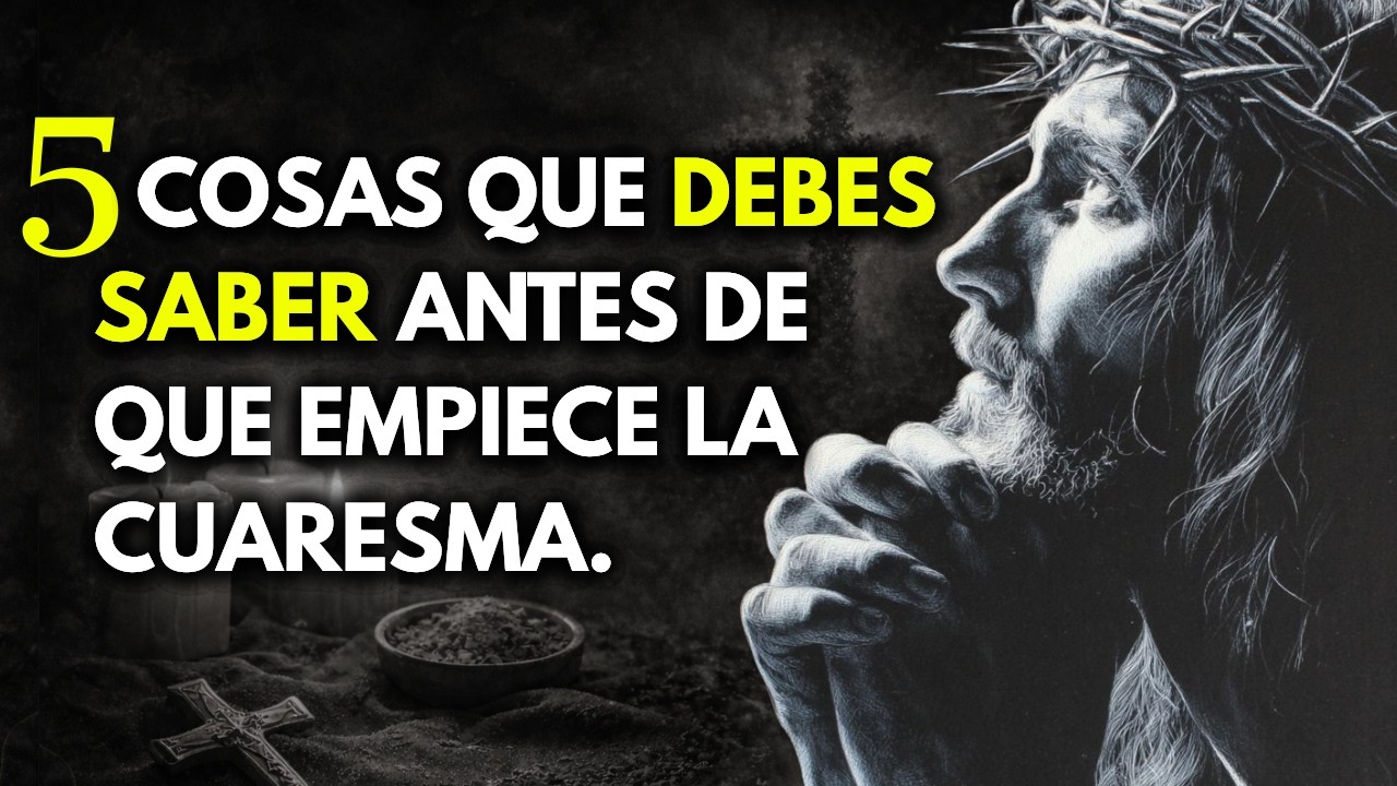¿Cómo prepararse bien para la Cuaresma de este año?