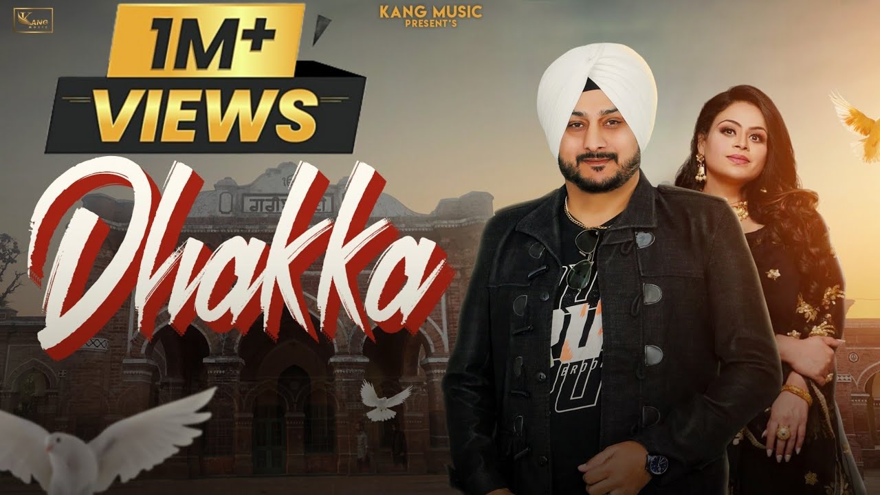 DHAKKA : OFFICIAL VIDEO I GORAYA SAAB  Feat. GURLEZ AKHTER I Kang Music| PUNJABI SONGS 2024