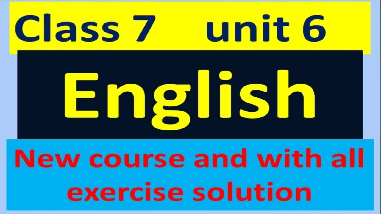 Class 7 English Unit 6  with all exercise//Grade 7 | Unit 6 | My Holiday Plan