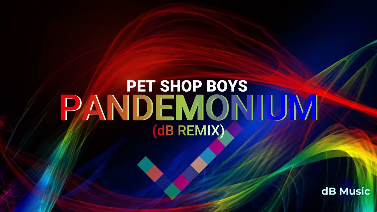 Pet Shop Boys - Pandemonium (dB Remix)