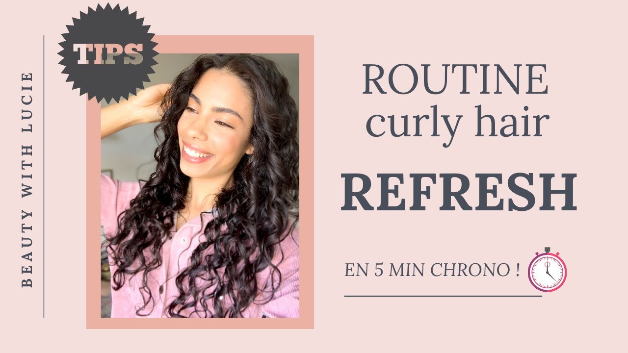 COMMENT RAFRAÎCHIR & GARDER SES BOUCLES PENDANT LA SEMAINE ? MÉTHODE CURLY HAIR ROUTINE