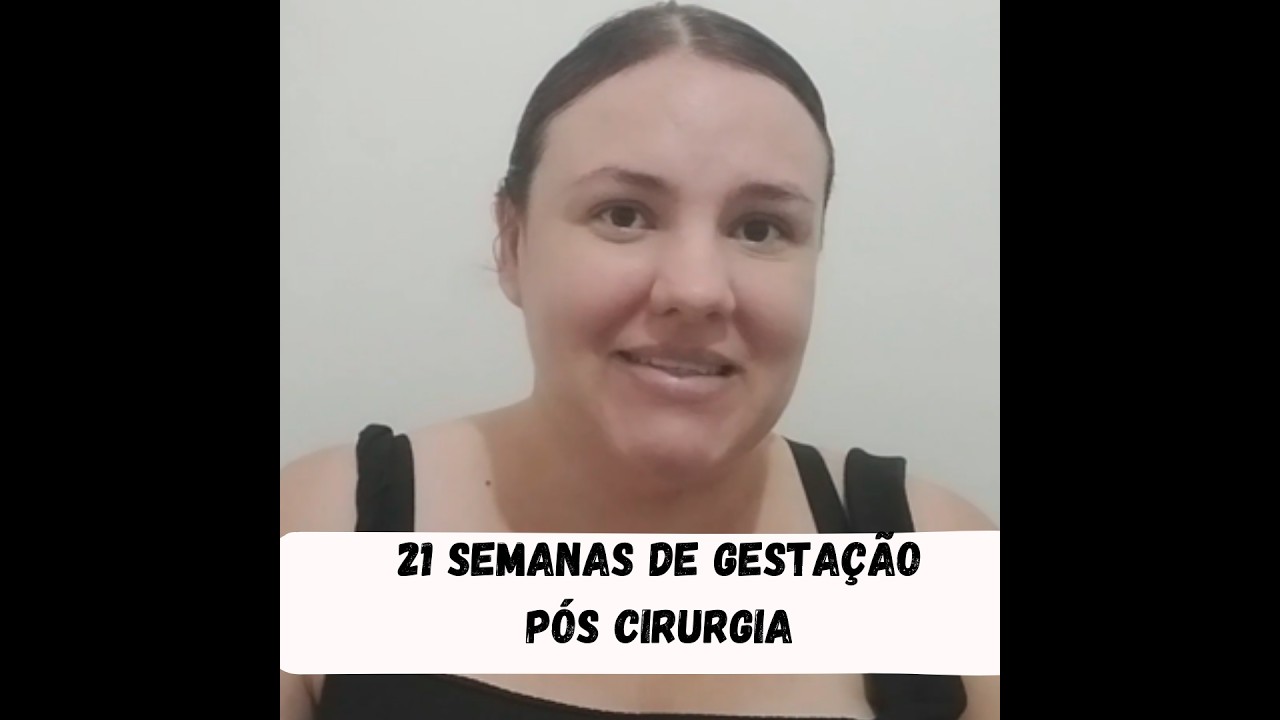 Minha Gestação – 21 semanas pós cirurgia