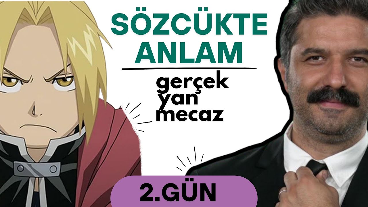 Sözcükte Anlam | Gerçek - Yan - Mecaz Anlam | 2.GÜN