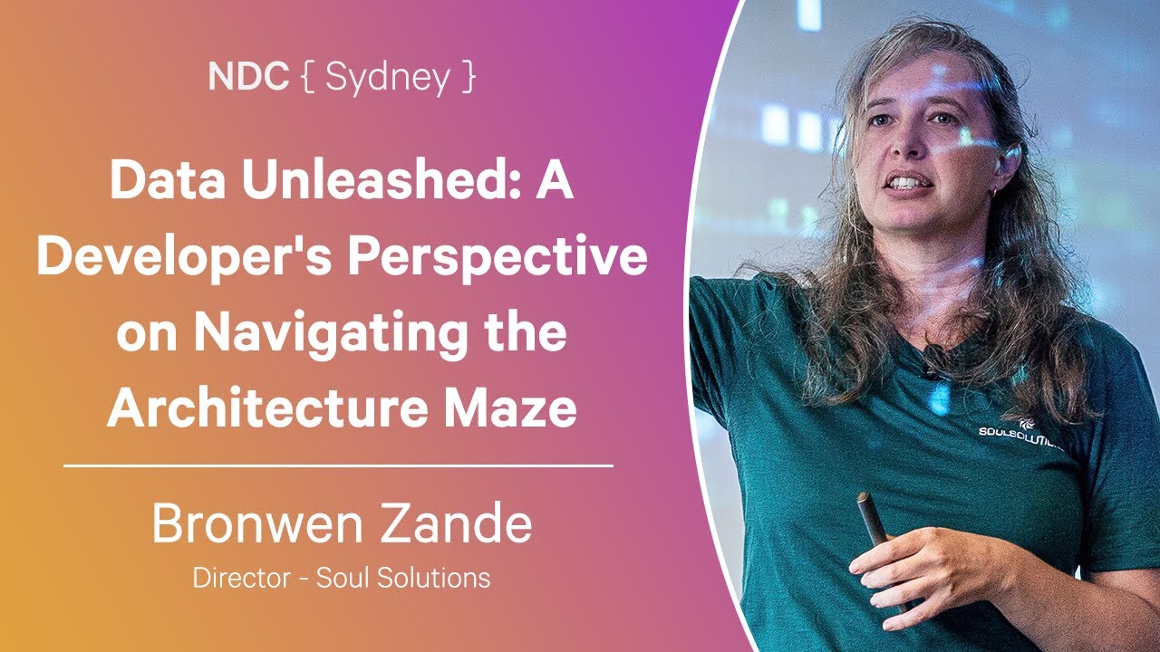 Data Unleashed: A Developer's Perspective on Navigating the Architecture Maze - Bronwen Zande