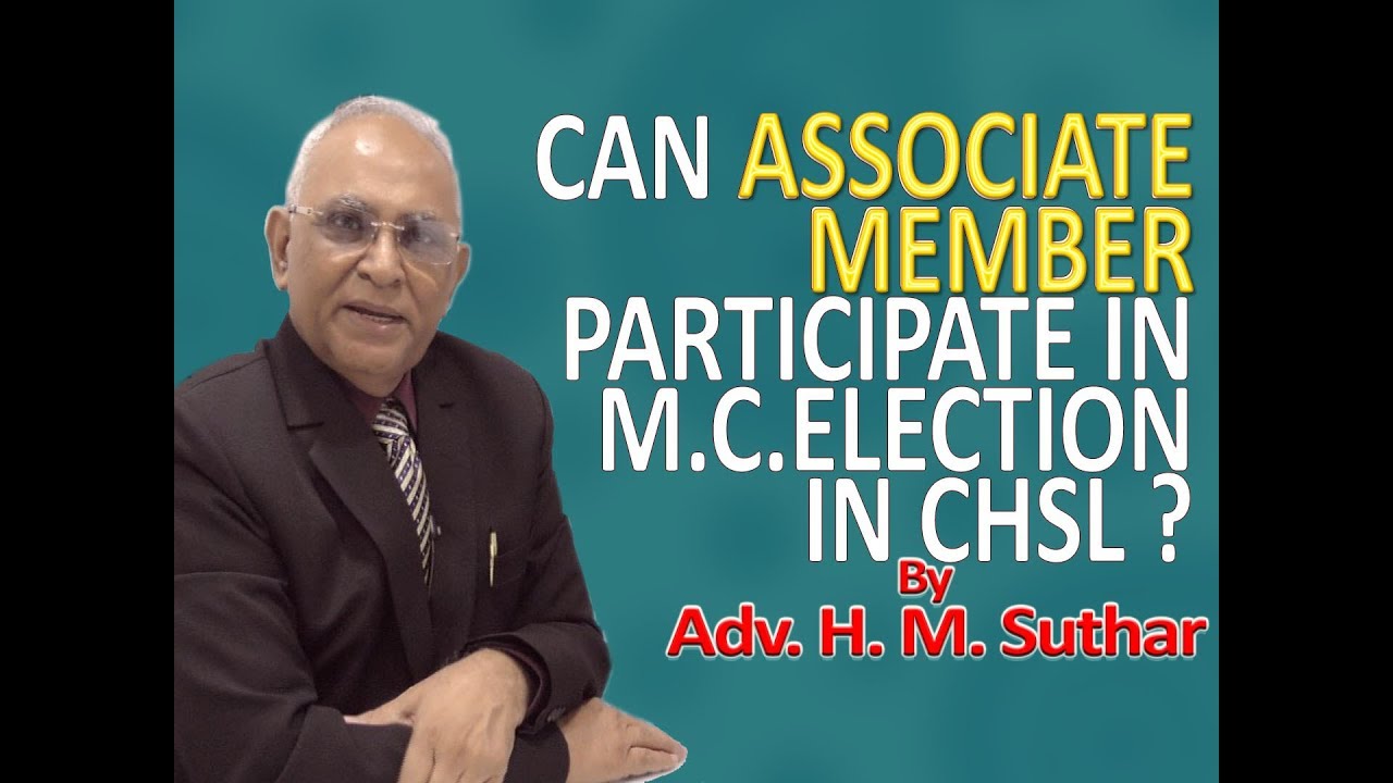 Can Associate Member Participate in MC Election in CHSL?, Adv. H. M. Suthar