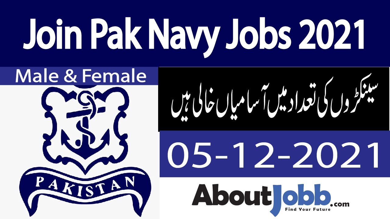 Join Pak Navy Jobs 2021 | Govt Jobs 2021 | Pakistan Navy Jobs Male & Female 2021