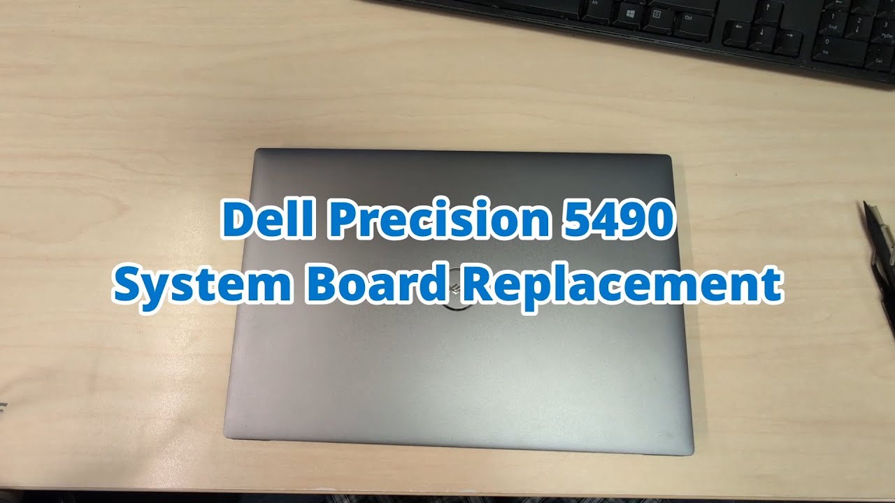 Dell Precision 5490 System Board Replacement