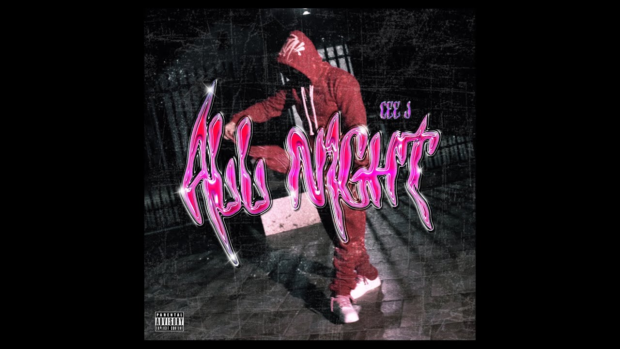Cee J - All Night (Official Video)