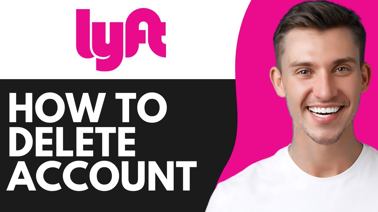 HOW TO DELETE LYFT ACCOUNT (2026)
