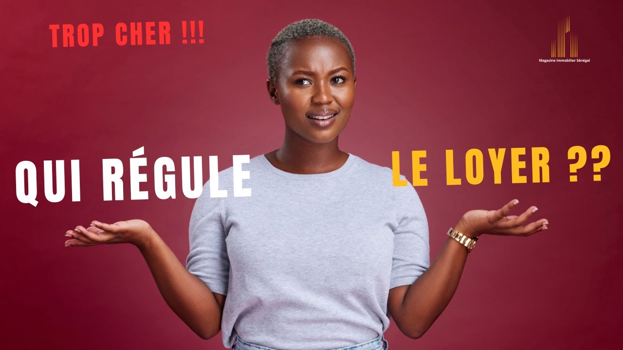 LOYER AU SÉNÉGAL : Qui régule ?
