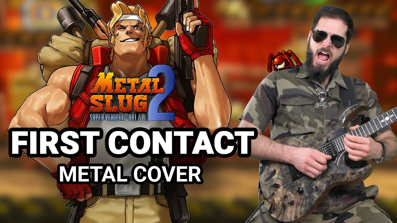 METAL SLUG - FIRST CONTACT -  Epic Metal Remix by CelestiC