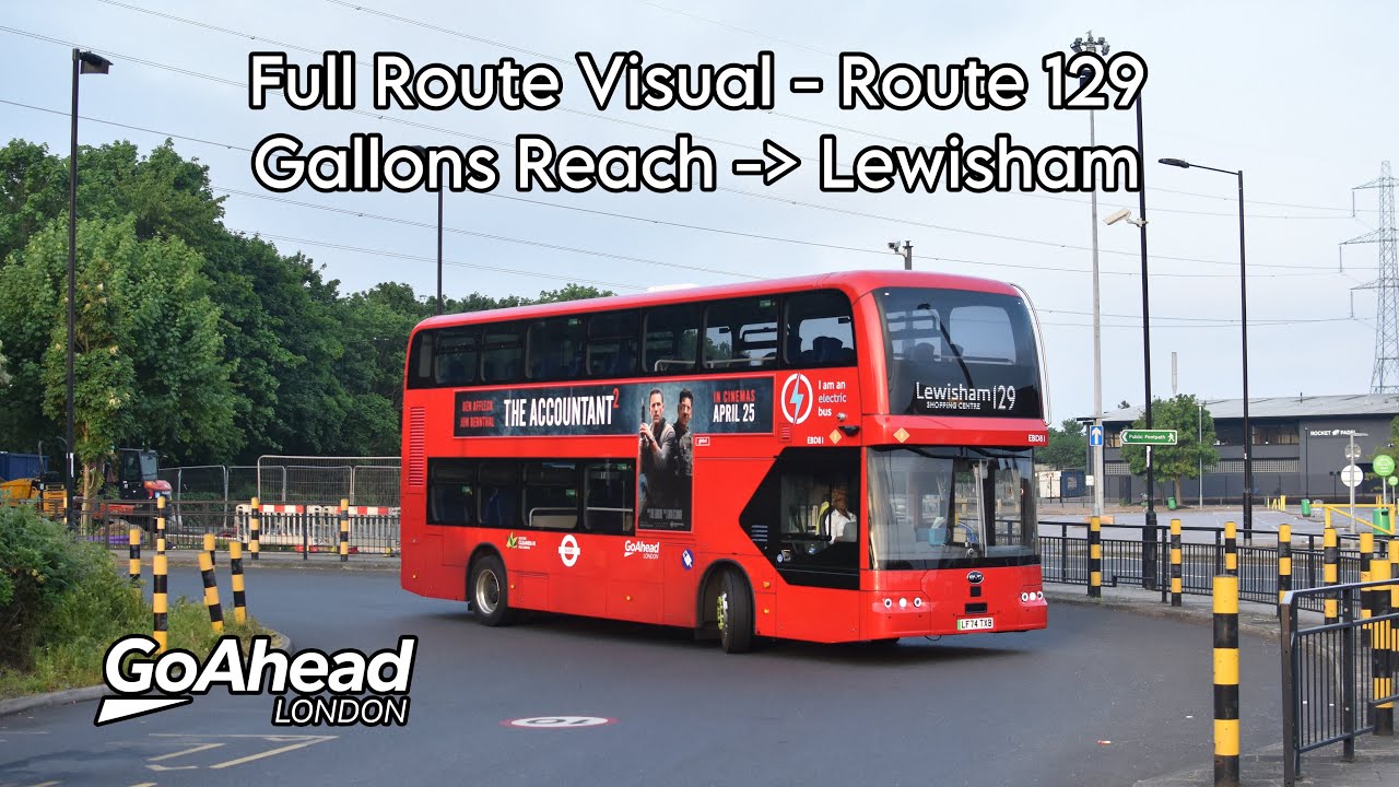 Full-Route Visual | Route 129: Gallions Reach → Lewisham | Go Ahead London EBD77 - LF74TWX.