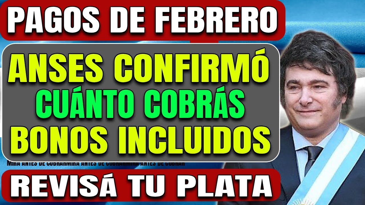 💰 ANSES FEBRERO: todo lo que cobrás