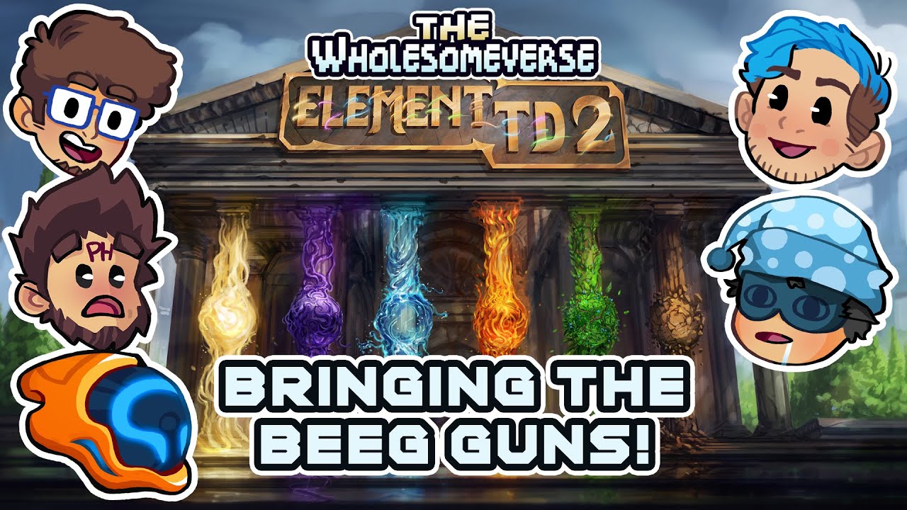 Bringing The Beeg Guns! - Element TD 2 [Wholesomeverse Live]