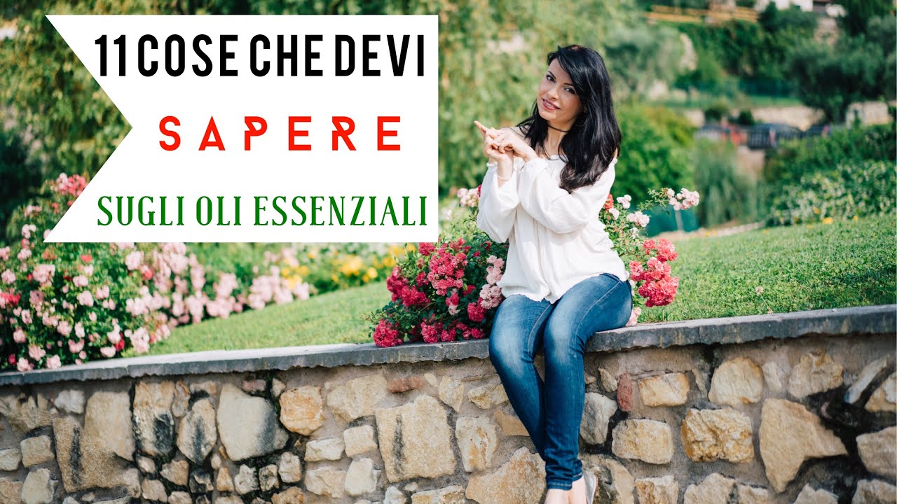 Oli Essenziali: 11 Cose che DEVI Sapere Prima di Utilizzarli | Proprietà | Uso | Aromaterapia