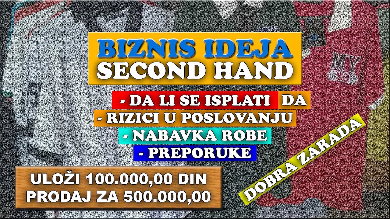 Biznis ideje i saveti - Second Hand - Prodaja polovne garderobe / isplativ posao / dobra zarada