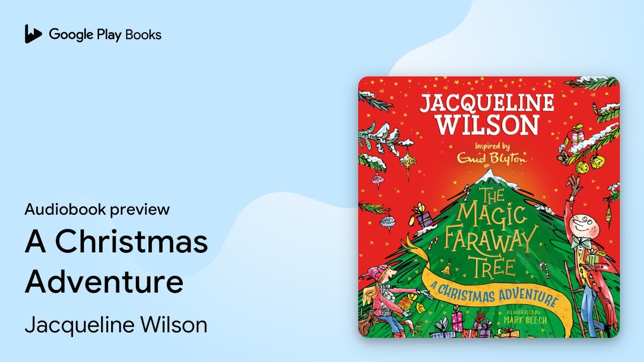A Christmas Adventure: Visit the snowy… by Jacqueline Wilson · Audiobook preview
