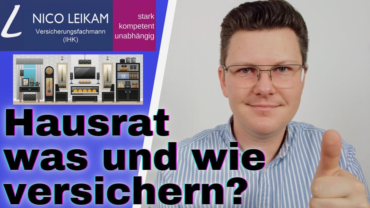 Hausrat richtig versichern! | einfach erklärt | das musst Du wissen um Hab und Gut zu versichern! 👍