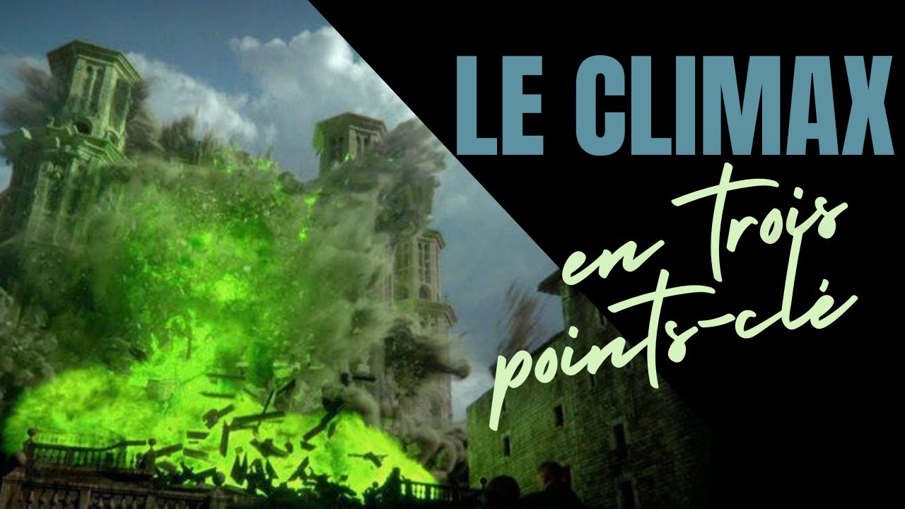 Le climax d'un récit [conseils d'écriture]