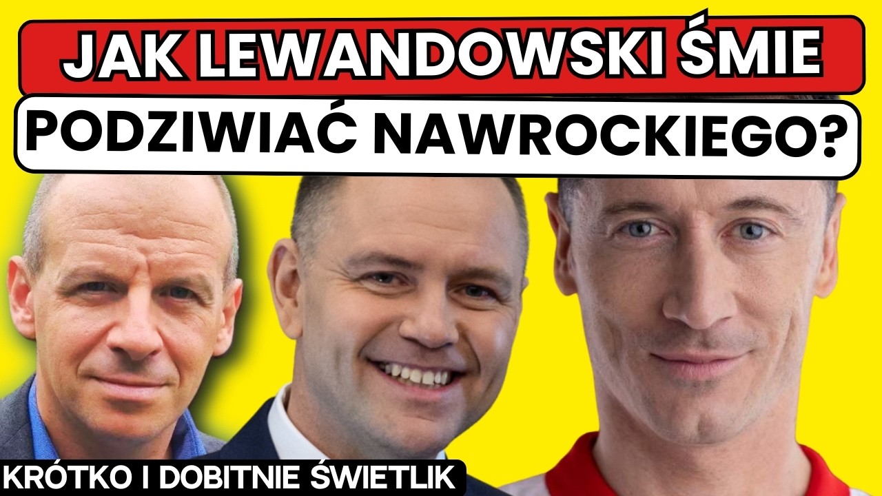 Robertowi Lewandowskiemu imponuje Nawrocki. TVN już nie rządzi?