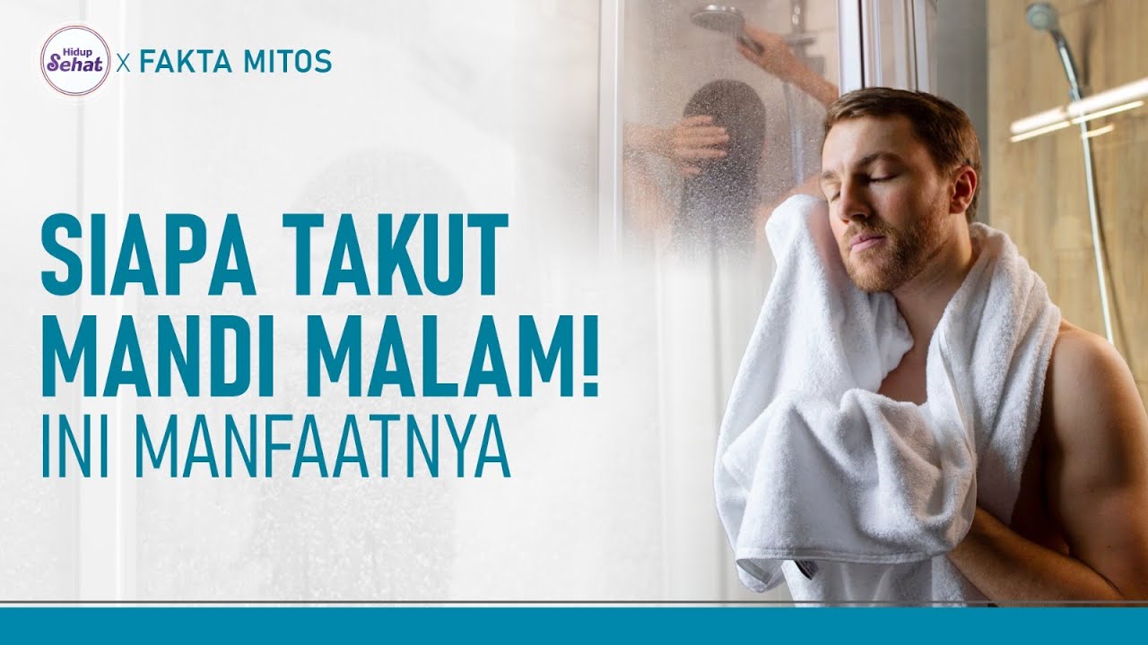 Manfaat Mandi Malam, Terutama dengan Air Hangat! | Hidup Sehat tvOne
