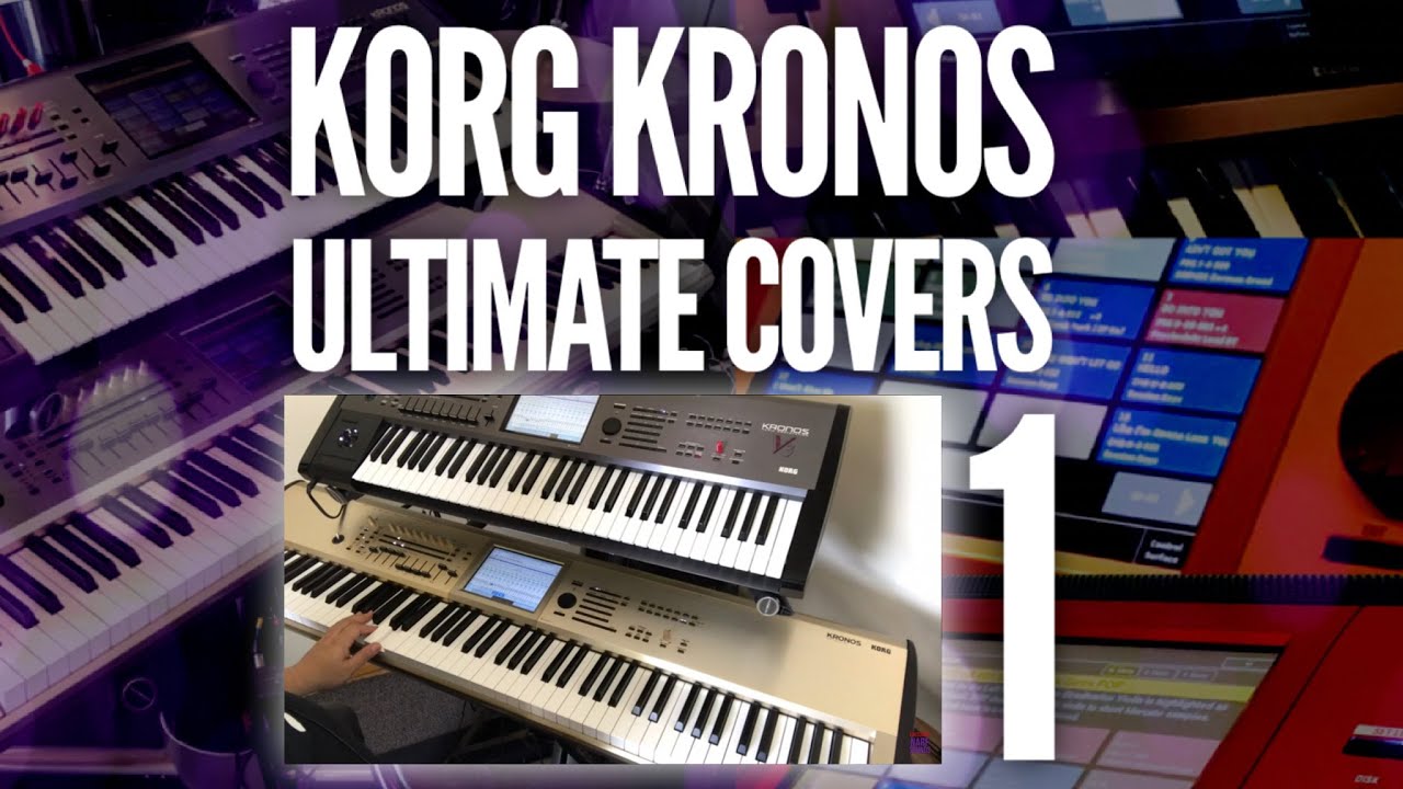 Korg Kronos Ultimate Cover Sounds Keyboard Synth Demo Sounds 1