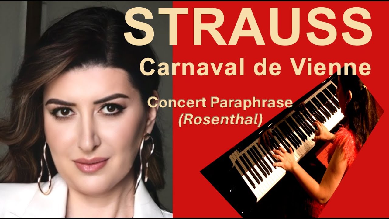 Strauss — Carnaval de Vienne (Rosenthal Concert Paraphrase) | Nareh Arghamanyan live in Vienna