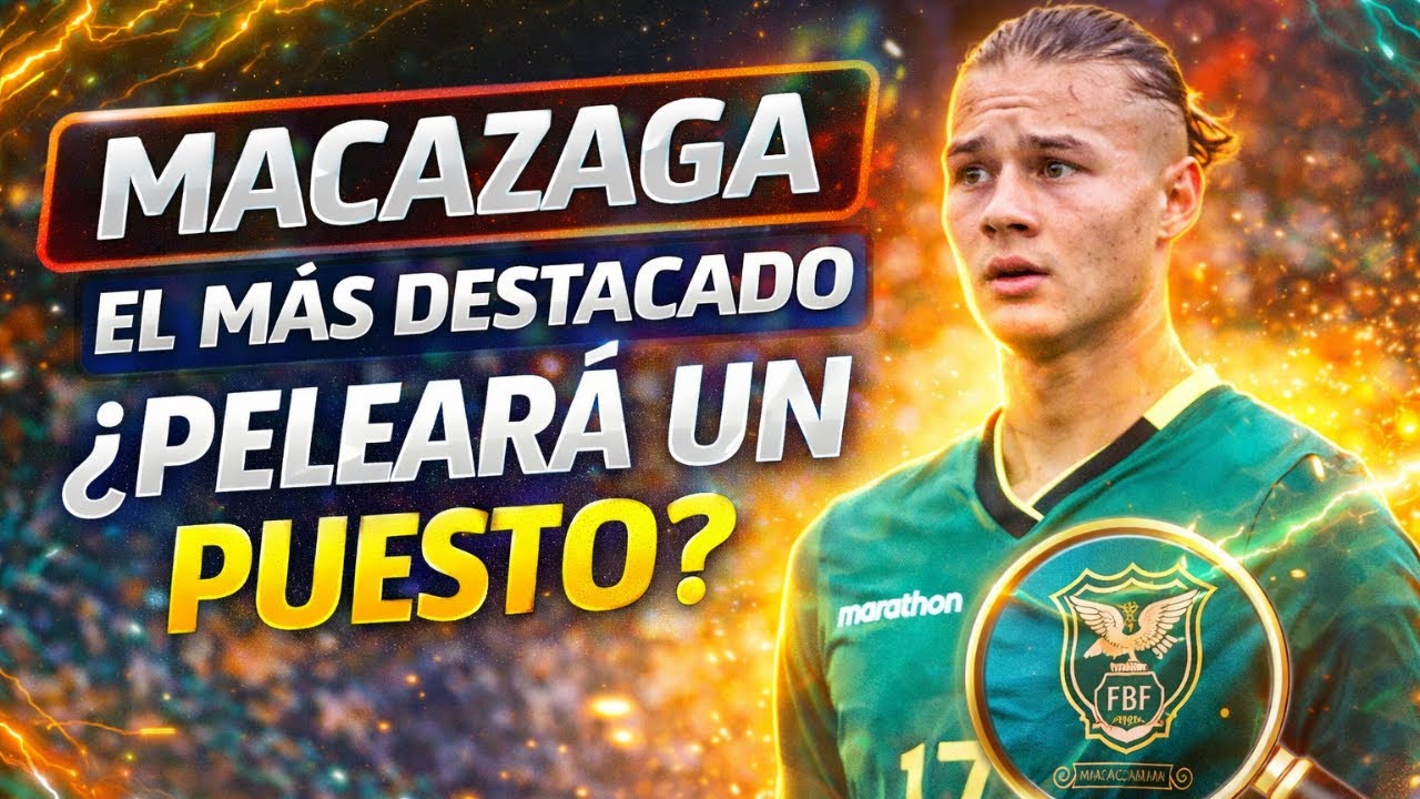 Macazaga y su buen partido en Bolivia