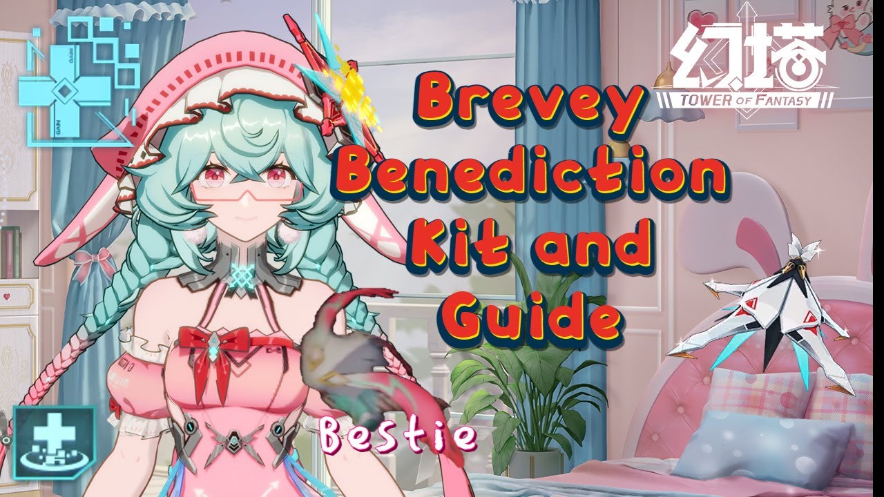 Brevey Benediction Kit and Guide. Best Healer? Bestie? Tower of Fantasy