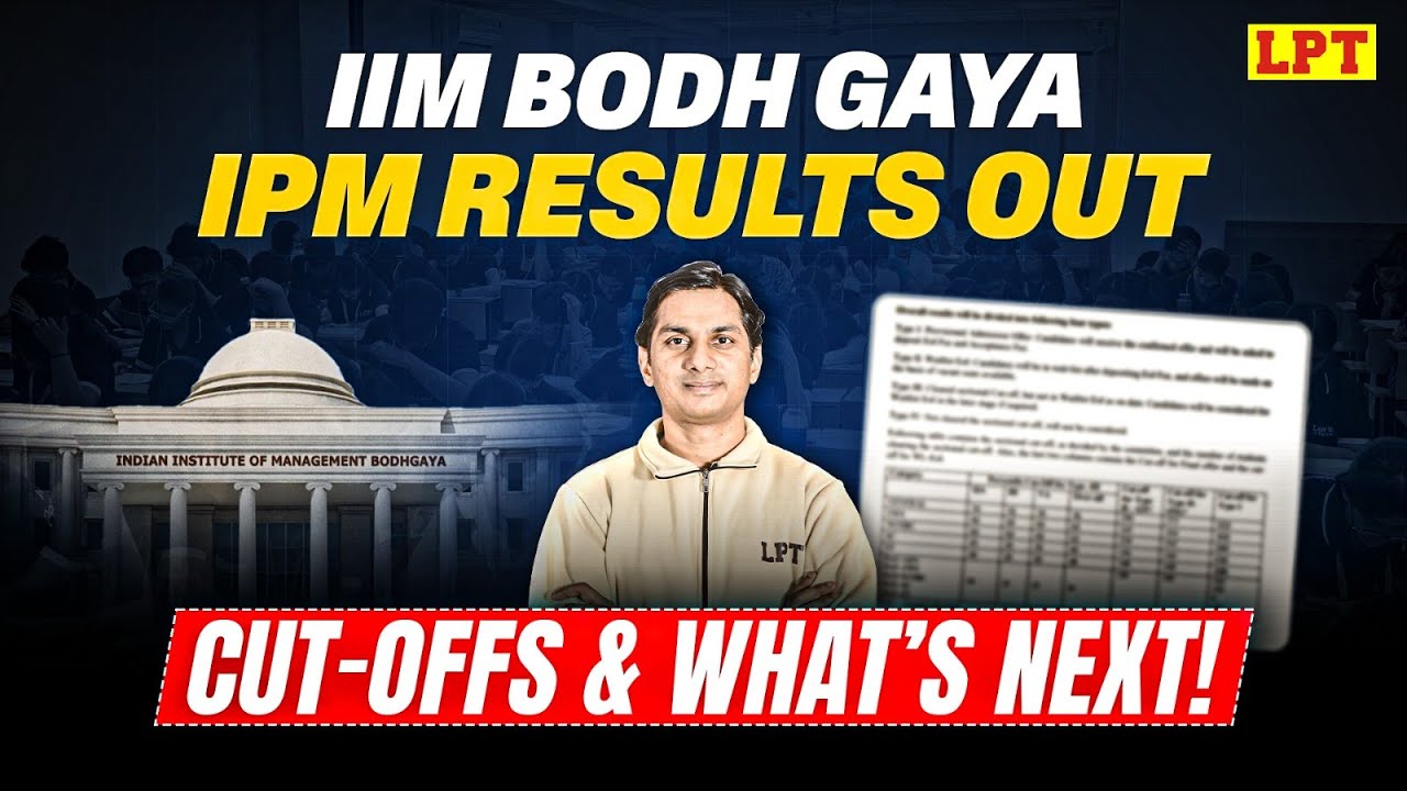 IIM Bodh Gaya IPM 2025 Results OUT | Selection List, Cut-Off & What&rsquo;s Next | Did You Make It?