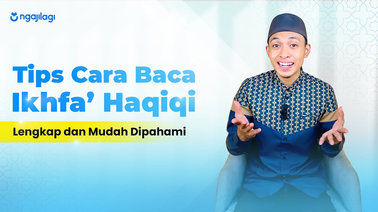 Hukum Bacaan Ikhfa' Haqiqi (Penjelasan Lengkap 15 Huruf Yang Mudah Dipahami)