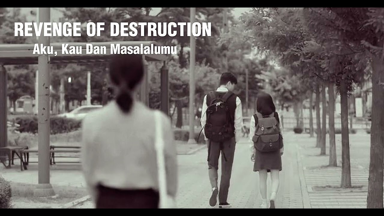 REVENGE OF DESTRUCTIO - AKU, KAU DAN MASALALUMU (Video Lyrics)